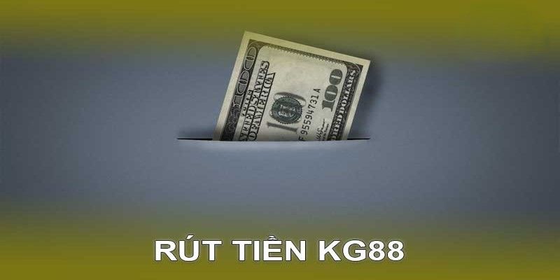 Rút Tiền KG88