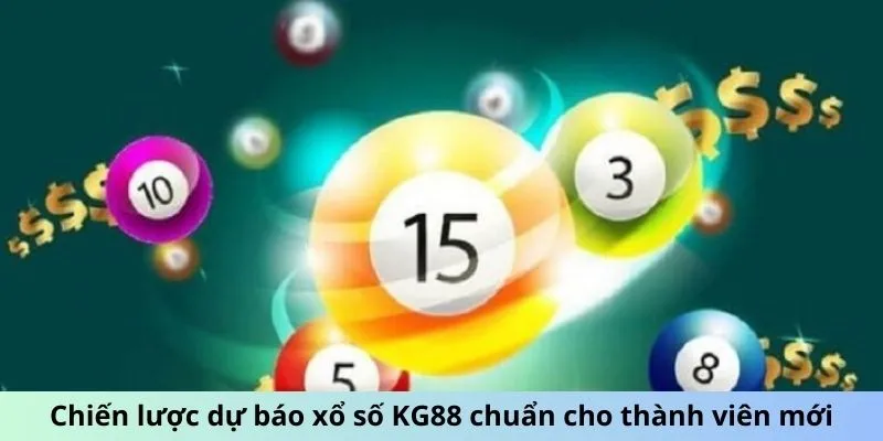 Chiến lược dự báo xổ số KG88 chuẩn cho thành viên mới